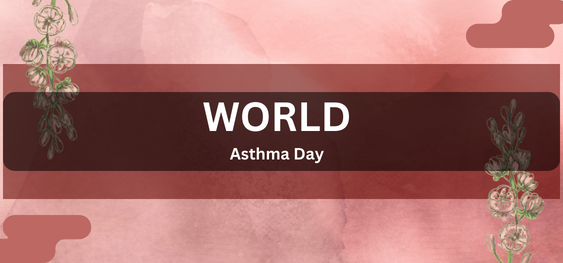 World Asthma Day  [विश्व अस्थमा दिवस]